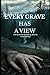 Every Grave Has a View