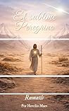 El sublime Peregrino : Ramatis (Spanish Edition)