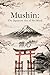 Mushin: The Japanese Art of...