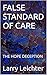 FALSE STANDARD OF CARE: THE HOPE DECEPTION