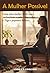 A Mulher Possível: Como uma mulher de 40 anos redescobriu a vida entre o caos, o Yoga e pequenos hábitos. (Portuguese Edition)