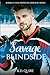 Savage Blindside: An Enemies to Lovers, Brother's Best Friend Hockey Romance