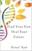 Find Your Past, Heal Your Future
