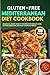 The Gluten-Free Mediterranean Diet Cookbook: 100 Delicious, Heart-Healthy Recipes for Weight Loss, Anti-Inflammation, and Easy Everyday Meals