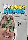 101 FUNNIEST MEME...
