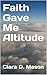Faith Gave Me Altitude