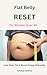 Flat Belly Reset for Women Over 40: Lose Belly Fat, Balance Hormones, and Boost Your Energy Without Strict Diets or Intense Workouts