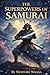 THE SUPERPOWERS OF SAMURAI: Discover the Legendary Powers of Japan’s Warrior Heroes (THE MYTHIC REALMS COLLECTION)