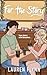 For the Story: A Small Town Summer Romance