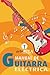 MANUAL DE GUITARRA ELÉCTRICA: Claves para comenzar a aprender guitarra eléctrica (MANUALES DE INICIACIÓN ARTÍSTICA ARTEAULA) (Spanish Edition)