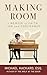 Making Room: A Memoir of Faith, Law, and Endurance