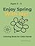 Enjoy Spring With Me!