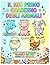 IL MIO PRIMO QUADERNO DEGLI ANIMALI (Italian Edition)