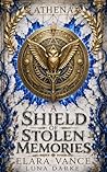 A Shield of Stolen Memories: A Modern Greek Goddess Romantasy (The Forgotten Divine Book 1)