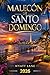 Malecón De Santo Domingo Travel Guide: Discover the Soul of the Caribbean’s Most Vibrant Coastal Boulevard