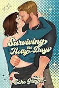 Surviving the Holly-Days