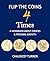 FLIP THE COINS 4 TIMES: A WORKBOOK ABOUT CHOICES AND PERSONAL GROWTH