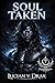 Soul Taken: Dark Elf Predator Romance, Soul Bond, Steamy Fantasy (Shadowbound Elves Book 3)