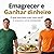 Emagrecer e Ganhar Dinheiro - Guia 30 dias: O que isso tem a ver com você? A resposta vai te surpreender. (Portuguese Edition)