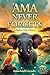 Ama Never Forgets: A Safari Tales Story About Kindness (Volume 2)