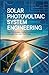 SOLAR PHOTOVOLTAIC SYSTEM ENGINEERING: Panel Technologies Inverter Architectures and Large Scale Solar Plant Design