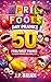 April fools day pranks: 50 Foolproof Pranks to Trick Friends on April 1st
