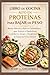 Libro de Cocina Alto en Proteínas para Bajar de Peso: Recetas Sabrosas y Bajas en Carbohidratos para Acelerar el Metabolismo, Controlar los Antojos y ... tu Cuerpo de Forma Natural (Spanish Edition)