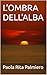 L'OMBRA DELL'ALBA (Italian Edition)