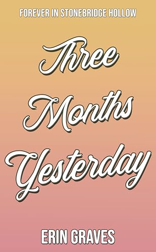 Three Months Yesterday (Kindle Edition)