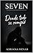 SEVEN: Donde todo se rompió (Spanish Edition)