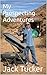 My Prospecting Adventures