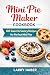 The Complete Mini Pie Maker...