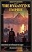 The Byzantine Empire (Great Civilizations Book 8)