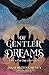 Of Gentler Dreams