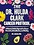 Dr Hulda Clark Cancer Protocol: A Natural, Holistic Approach to Cancer Prevention, Detoxification, and Healing