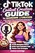 TikTok Content Creation Guide for Beginners and Creators: Create Engaging Videos, Understand How Content Reaches More People, and Build a Consistent Posting Strategy (FULL COLOR) (Software books)