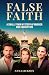False Faith: A Small-Town M...