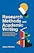 RESEARCH METHODS AND ACADEMIC WRITING: conducting studies structuring papers and presenting findings
