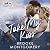 Take My Kiss: A Single Mom Small Town Romance (Willow Branch Mountain, Book 3)