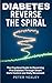 Diabetes - Reverse the Spiral: The Practical Guide to Reversing Pre-Diabetes Through Smart Carb Control and Daily Movement
