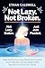 Not Lazy. Not Broken. Just Flooded.: Stop the Burnout Loop, Reset Your Cortisol and Finally Become the Stable ADHD Woman You Know You Can Be
