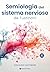 Semiología del sistema nervioso (Spanish Edition)