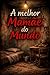 A Melhor mamãe do Mundo! (Portuguese Edition)