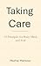 Taking Care: 33 Principles ...