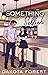 Something Selfish (Sterling Springs Book 1)