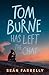Tom Burne Has Left the Chat