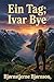 Ein Tag; Ivar Bye: Zwei Erzählungen (German Edition)