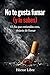 No te gusta fumar (y lo sabes): El día que entiendas esto, dejarás de fumar (Spanish Edition)