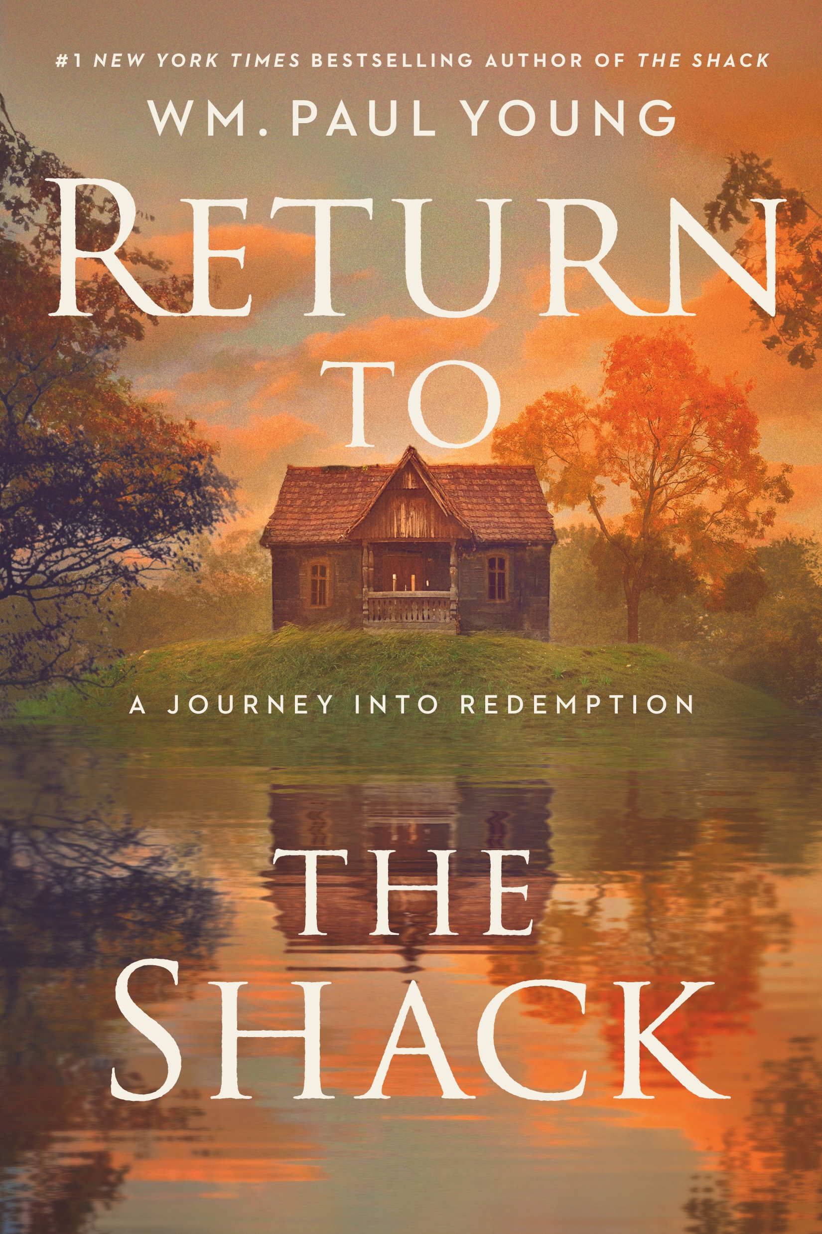 Return to the Shack: A Journey into Redemption (Hardcover)