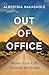 Out of Office: Notes from Life Outside the Inbox